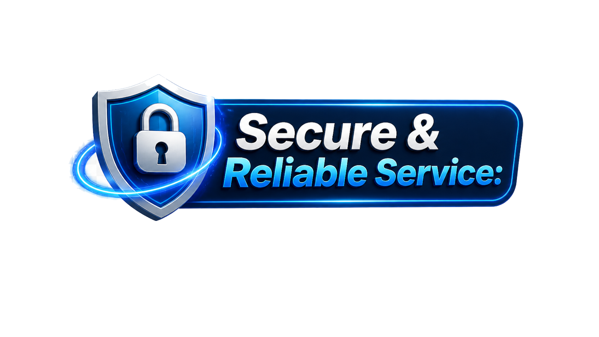 Secure & Reliable Service